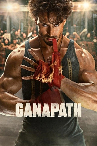 Ganapath | 2023 | Hindi | 480p 720p 1080p Ganapath | 2023 | Hindi | 480p 720p 1080p