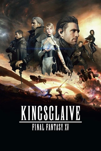 Kingsglaive Final Fantasy XV | 2016 | Hindi-English | 480p 720p 1080p Kingsglaive Final Fantasy XV | 2016 | Hindi-English | 480p 720p 1080p