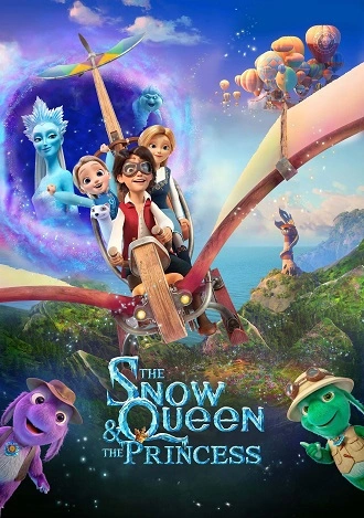 The Snow Queen and the Princess | 2022 | Hindi-English | 480p 720p 1080p The Snow Queen and the Princess | 2022 | Hindi-English | 480p 720p 1080p