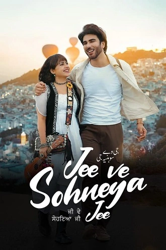 Jee Ve Sohneya Jee | 2024 | Punjabi | 480p 720p 1080p Jee Ve Sohneya Jee | 2024 | Punjabi | 480p 720p 1080p