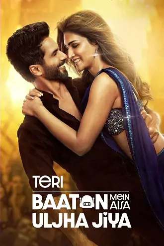 Teri Baaton Mein Aisa Uljha Jiya | 2024 | Hindi | 480p 720p 1080p Teri Baaton Mein Aisa Uljha Jiya | 2024 | Hindi | 480p 720p 1080p