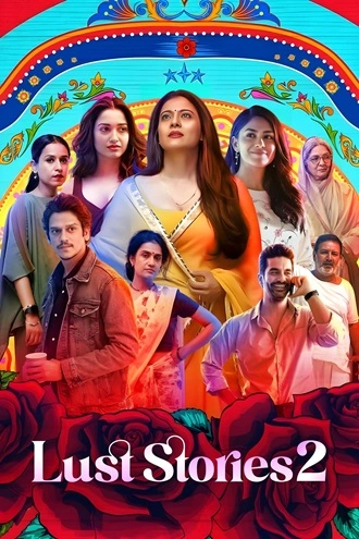 Lust Stories 2 | 2023 | Hindi Dubbed Netflix Original | 480p 720p 1080p Lust Stories 2 | 2023 | Hindi Dubbed Netflix Original | 480p 720p 1080p