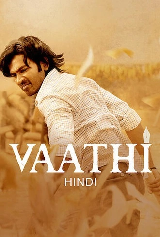 Vaathi | 2023 | Hindi Dubbed | 480p 720p 1080p Vaathi | 2023 | Hindi Dubbed | 480p 720p 1080p