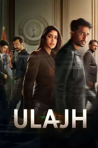 Ulajh | 2024 | Hindi | 480p 720p 1080p Ulajh | 2024 | Hindi | 480p 720p 1080p