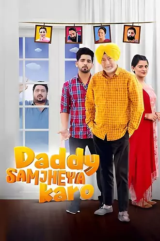 Daddy Samjheya Karo | 2024 | Punjabi | 480p 720p 1080p Daddy Samjheya Karo | 2024 | Punjabi | 480p 720p 1080p