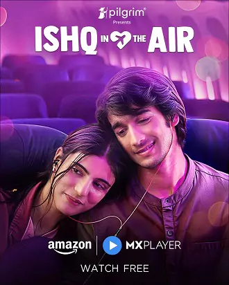 Download Ishq in the Air | 2024 | Season 1 | Hindi Complete Web Series | Amazon miniTV | MX Player | 480p 720p 1080p Download Ishq in the Air | 2024 | Season 1 | Hindi Complete Web Series | Amazon miniTV | MX Player | 480p 720p 1080p