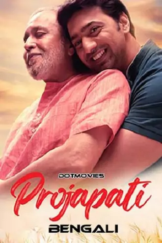 Download Projapati | 2022 | Bengali | 480p 720p 1080p Download Projapati | 2022 | Bengali | 480p 720p 1080p