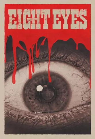 Eight Eyes | 2023 | English with Subtitles | 480p 720p 1080p Eight Eyes | 2023 | English with Subtitles | 480p 720p 1080p
