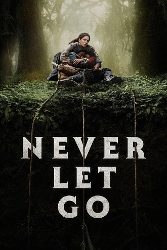 Download Never Let Go | 2024 | Hindi-English | 480p 720p 1080p Download Never Let Go | 2024 | Hindi-English | 480p 720p 1080p