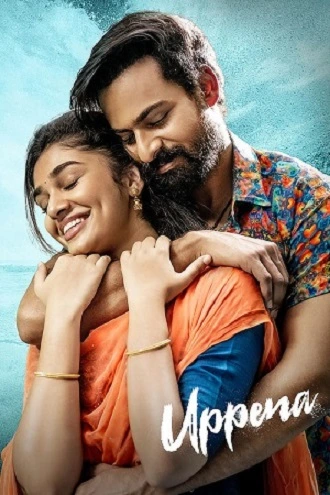 Download Uppena | 2020 | Hindi (ORG 2.0) & Telugu | Dual Audio | WEB-DL 480p 720p 1080p Download Uppena | 2020 | Hindi (ORG 2.0) & Telugu | Dual Audio | WEB-DL 480p 720p 1080p