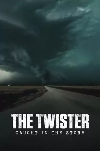 Download The Twister: Caught in the Storm | 2025 | Hindi-English | Dual Audio | Netflix Full Movie 480p 720p 1080p Download The Twister: Caught in the Storm | 2025 | Hindi-English | Dual Audio | Netflix Full Movie 480p 720p 1080p