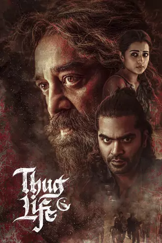 Download Thug Life | 2025 | Hindi DD5.1 + Tamil | Dual Audio | NF WEB-DL | Full Movie 480p 720p 1080p